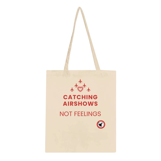 Aviation-Themed Tote Bag – Catching Airshows Not Feelings Print