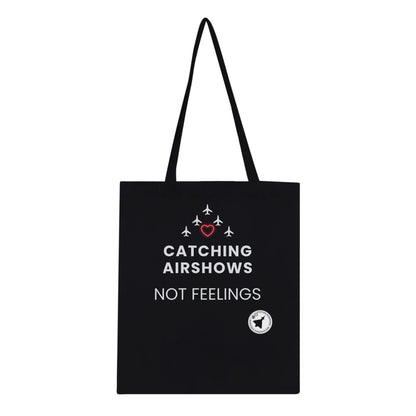 Catching Airshows Not Feelings Tote Bag – Spacious & Practical for Everyday Use