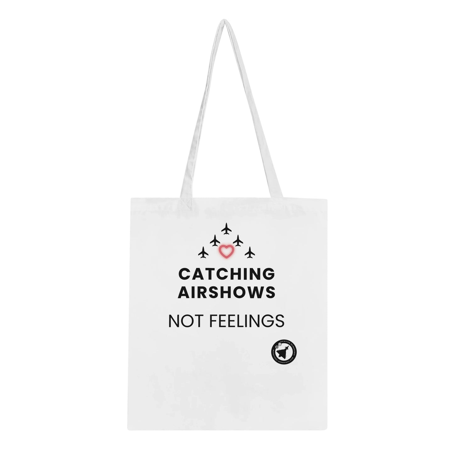 Durable Tote Bag Featuring Catching Airshows Not Feelings Text in Light Colours