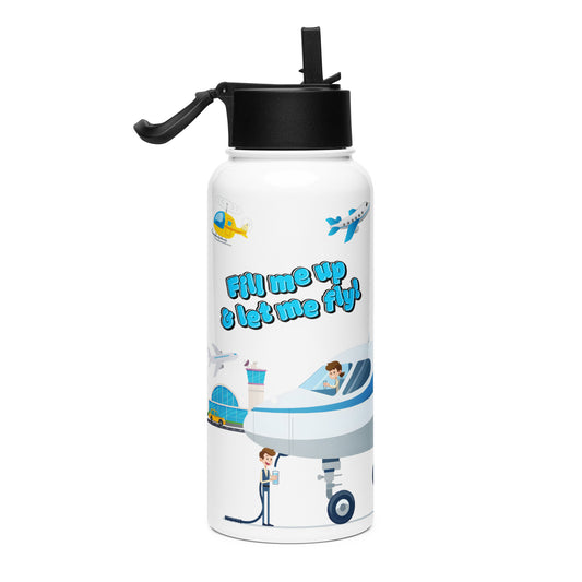 Fill Me Up, Let Me Fly Bottle – Stainless Steel Insulated Aviation Bottle